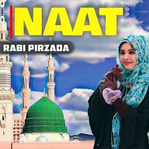 Naat  By Rabi Peerzada