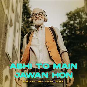 Abhi toh Main Jawan Hun
